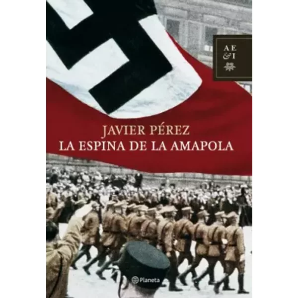 La espina de la amapola: 1 (Autores Españoles e Iberoamericanos) - Javier Pérez