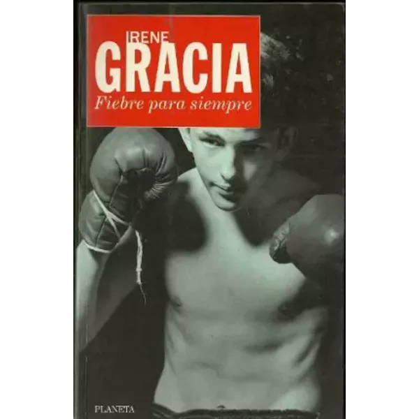 Fiebre para siempre - IRENE GRACIA