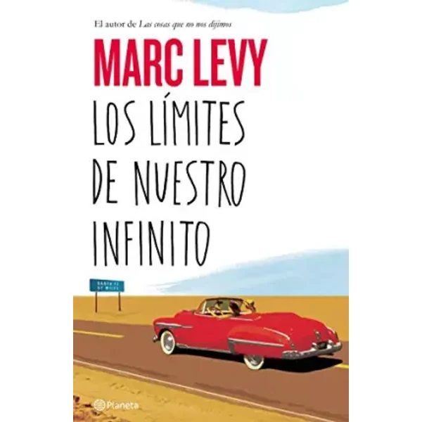 Los límites de nuestro infinito (Planeta Internacional) - Marc Levy
