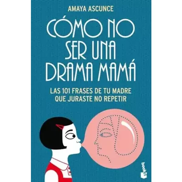 Cómo no ser una drama mamá: 1 (Divulgación) - Amaya Ascunce
