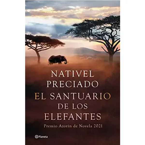 El Santuario De Los Elefantes: Premio AzoríN De Novela 2021 - Nativel Preciado-image