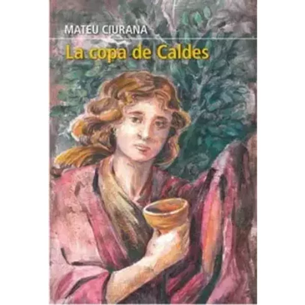 La copa de Caldes (SIN COLECCION) - Mateu Ciurana Xirgu