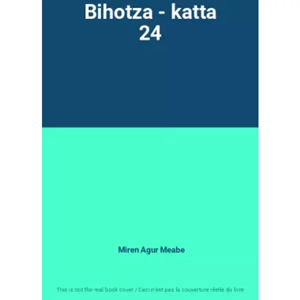 Bihotza - katta 24 - Miren Agur Meabe