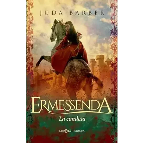 Ermessenda: La condesa (NOVELA HISTORICA) - Judá Barber