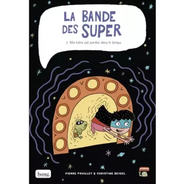 La Bande Des Super, Tome 2 : Ma MèRe Est Perdue Dans Le Temps - Christine Beigel-image