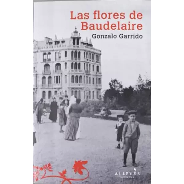 Las Flores De Baudelaire / The Flowers Of Baudelaire - Gonzalo Garrido ÁVila-image