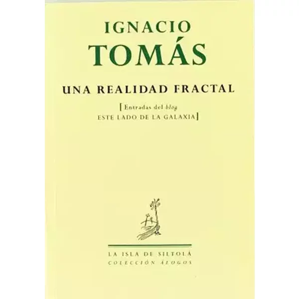 Una realidad fractal - Ignacio Tomas