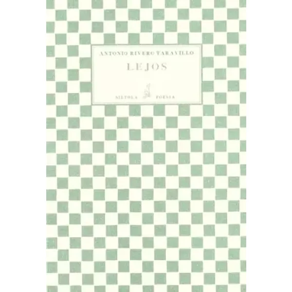 Lejos (POESIA) - Antonio (1963- ) Rivero Taravillo