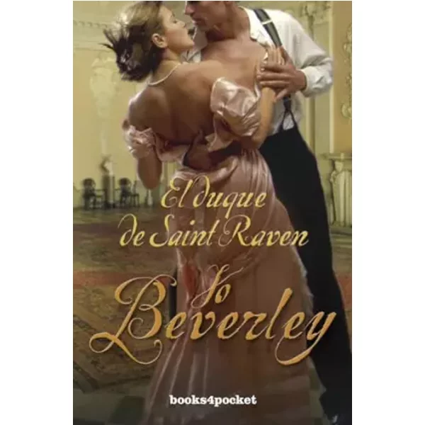 Duque De Saint Raven, El (B4P): 1 (RomáNtica HistóRica) - Jo Beverley-image