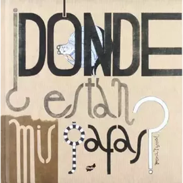 ¿Dónde están mis gafas? (Spanish Edition) - María Pascual