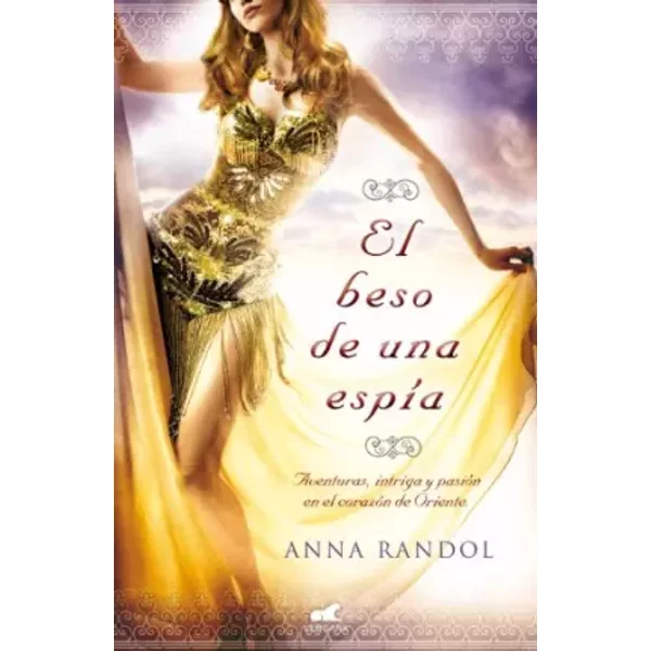 El beso de una espía (Amor y aventura) - Anna Randol