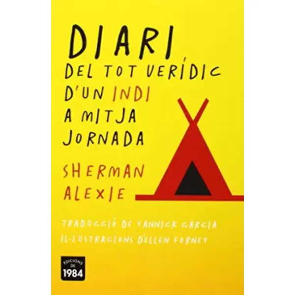 Diari del tot verídic d'un indi a mitja jornada: 1 (Propera parada) - Sherman Alexie