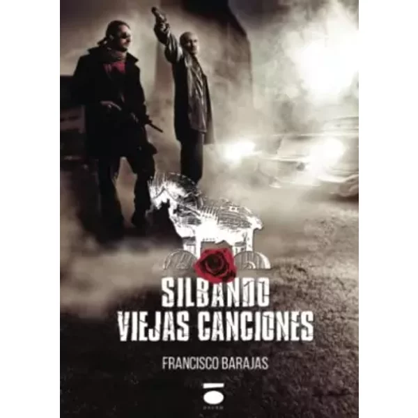 Silbando viejas canciones (Colección Peripecia) - Francisco Barajas