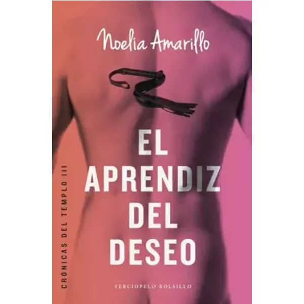 El aprendiz del deseo / The Apprentice of Desire - Noelia Amarillo