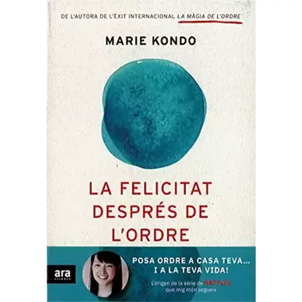 La Felicitat Despres De L'Ordre (CATALAN) - Marie Kondo