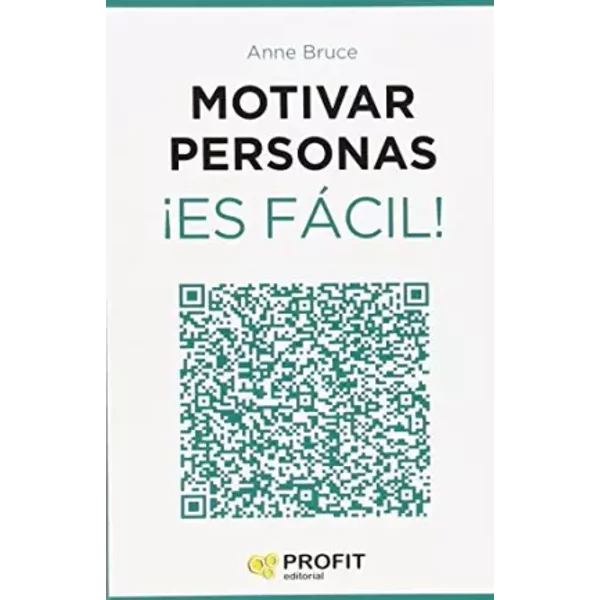 Motivar personas ¡Es fácil!: 04 - Anne Bruce