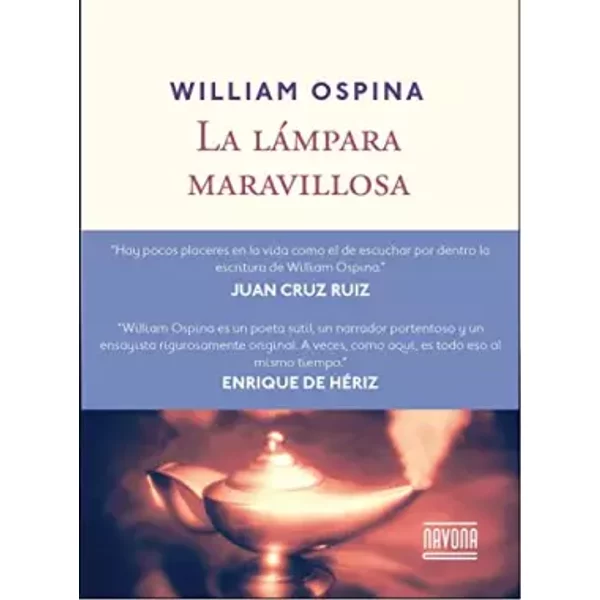 La lámpara maravillosa (Navona Ficciones) - William Ospina