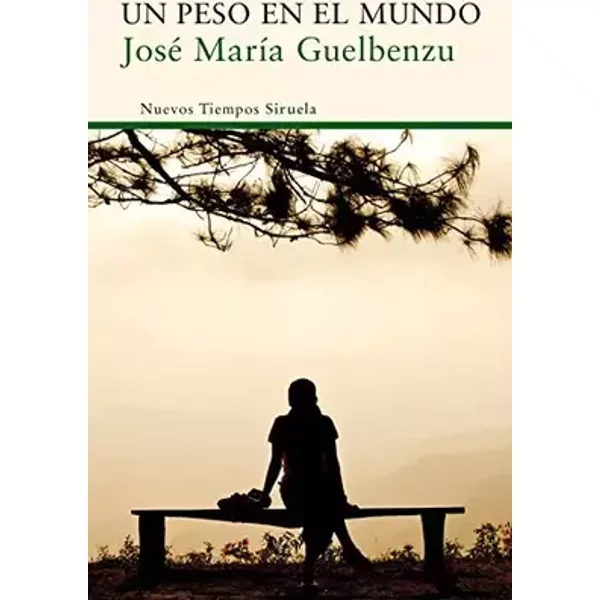 Un peso en el mundo: 301 (Nuevos Tiempos) - José María Guelbenzu
