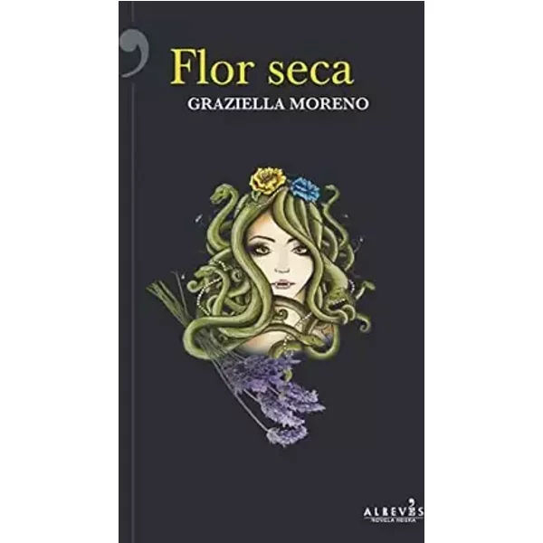 Flor seca (NOVELA NEGRA) - Graziella Moreno