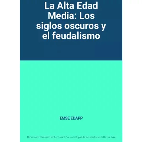 La Alta Edad Media: Los Siglos Oscuros Y El Feudalismo - Emse Edapp-image