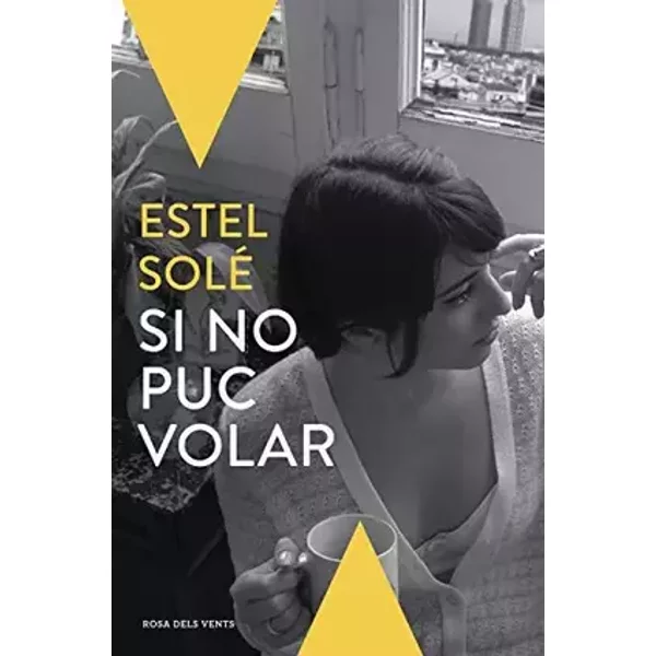 Si no puc volar (Narrativa catalana) - Estel Solé