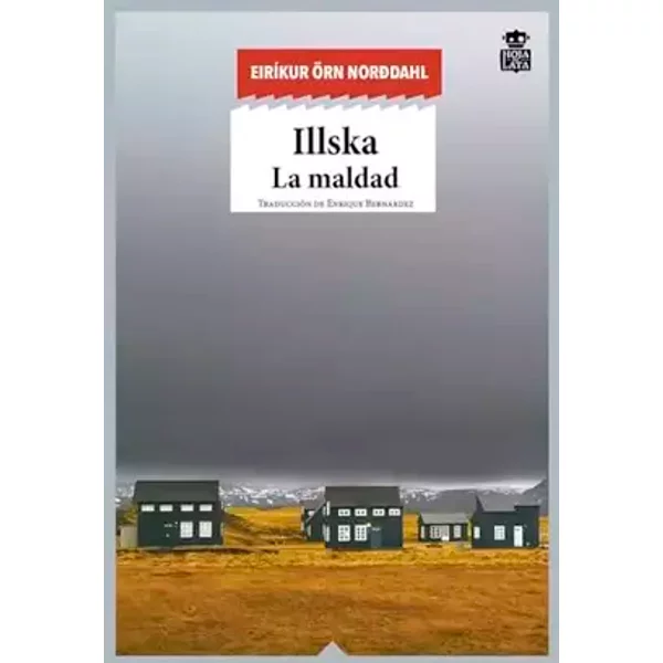 Illska. La maldad: 48 (Sensibles a las Letras) - Eirikur Orn Norddal