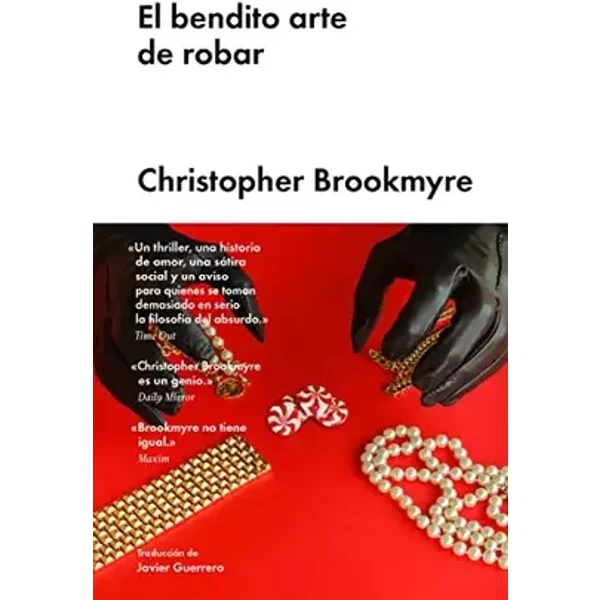 El bendito arte de robar (Narrativa Extranjera) - Christopher Brookmyre