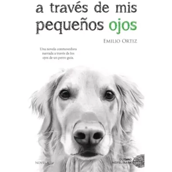 A través de mis pequeños ojos (NEFELIBATA) - Emilio Ortiz Pulido