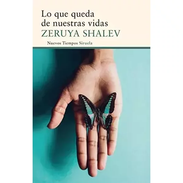 Lo que queda de nuestras vidas: 353 (Nuevos Tiempos) - Zeruya Shalev