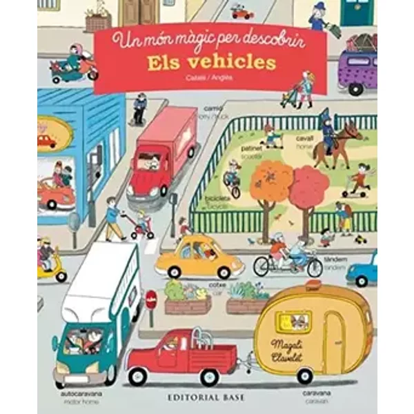 Un Món Màgic Per Descobrir. Els Vehicles. Català/Anglès: 42 (Base Kids) - Marie Morey