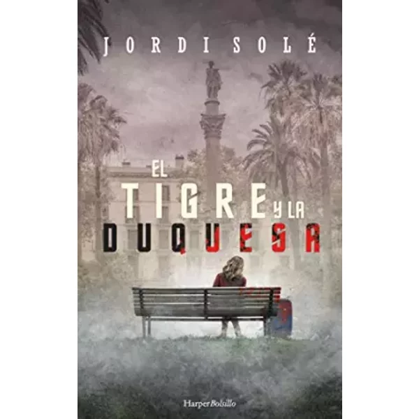 El tigre y la duquesa - Jordi Solé