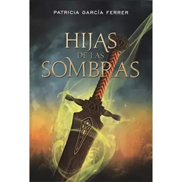 Hijas de las sombras - Patricia García Ferrer