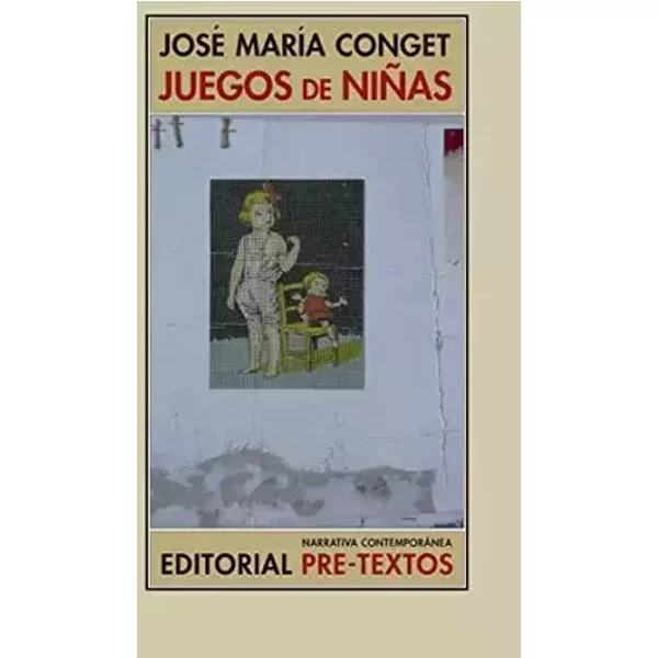 Juegos de niñas: 165 (Narrativa Contemporánea) - José María Conget