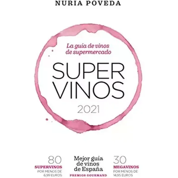 Supervinos 2021: Mejor guía de vinos de España (Las guías del lince) - Nuria Poveda Balbuena
