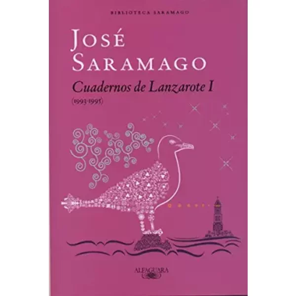 Cuadernos de Lanzarote I (1993-1995) - José Saramago