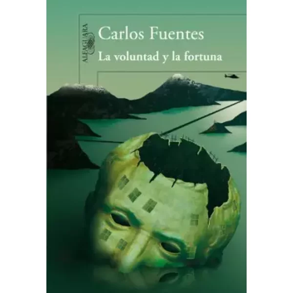 La voluntad y la fortuna (Hispánica) - Carlos Fuentes