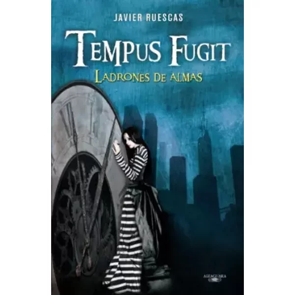 Tempus Fugit. Ladrones de almas - Javier Ruescas
