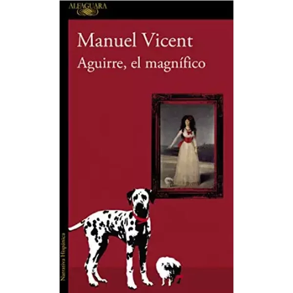 Aguirre, El Magnifico / Aguirre, The Magnificent - Manuel Vicent-image
