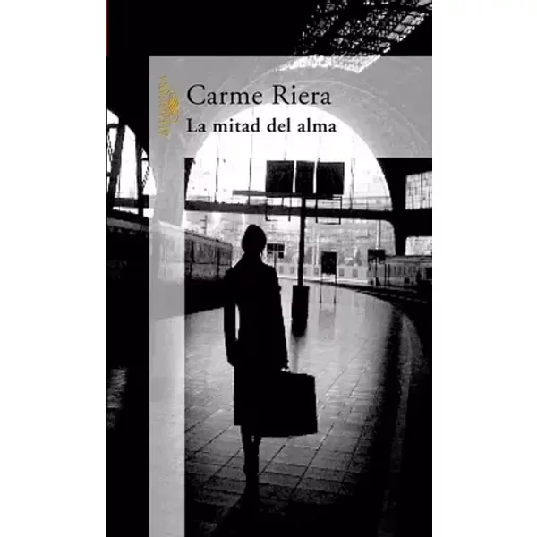 La mitad del alma (Hispánica) - Carme Riera