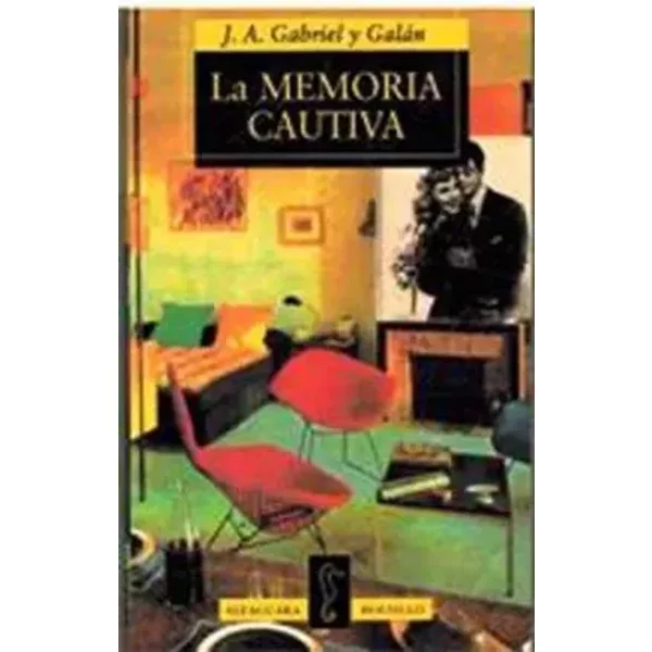 La memoria cautiva (bolsillo) - J.A. GABRIEL Y GALAN