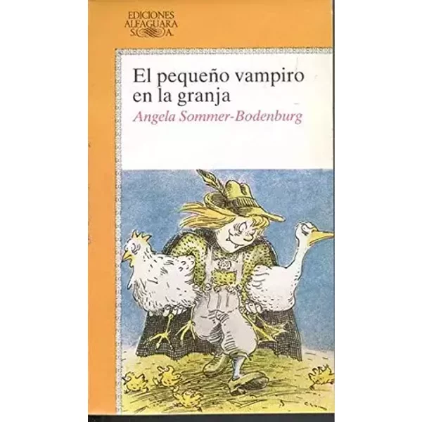 El pequeño vampiro en la granja - ANGELA SOMMER-BODENBURG