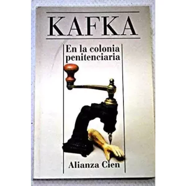 En La Colonia Penitenciaria / In The Penal Colony - Franz Kafka-image