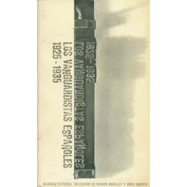 Los vanguardistas españoles (1925-1935) - Ramón. CRISPIN, John. (Selecc. y comentarios). BUCKLEY