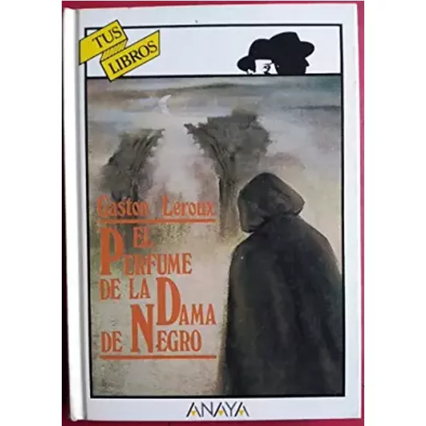 El perfume de la dama de negro/ The perfume of the black lady - Gaston Leroux