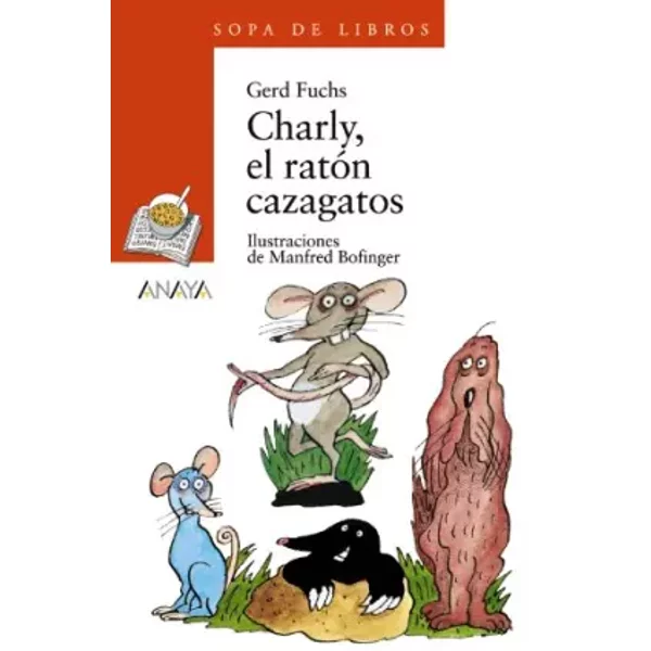 Charly, El RatóN Cazagatos (Literatura Infantil - Sopa De Libros) - Gerd Fuchs-image