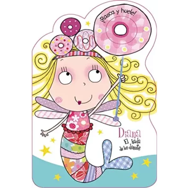 Diana, el hada de los dónuts / Diana, the Fairy donuts - Lara Ede, Varios Autores, María José Guitián