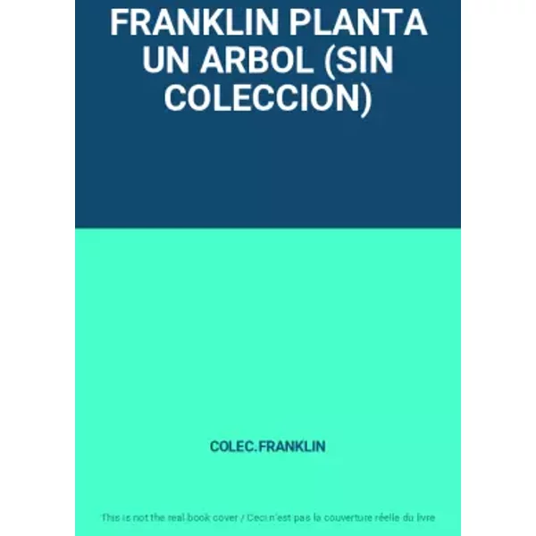 FRANKLIN PLANTA UN ARBOL (SIN COLECCION) - COLEC.FRANKLIN