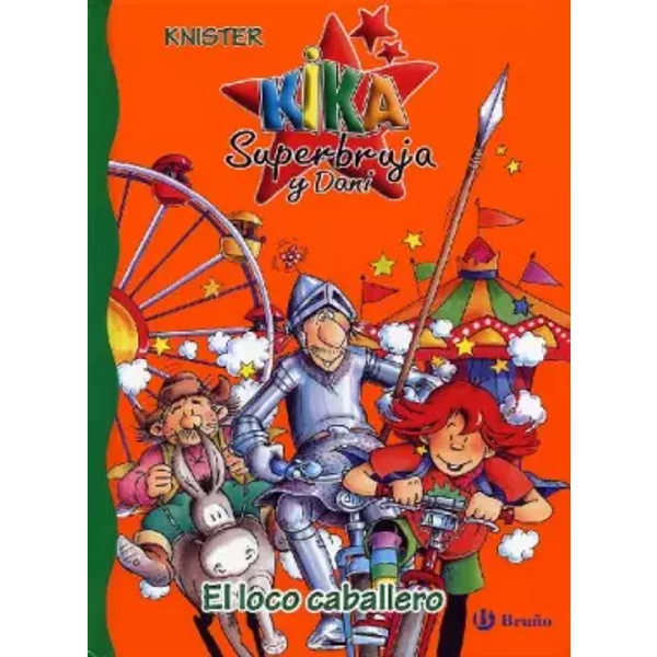 Kika Superbruja Y El Loco Caballero / Kika Superwitch And The Crazy Knight - Knister, Birgit Rieger, Rosa Pilar Blanco Santos-image