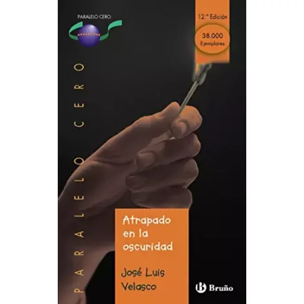 Atrapado En La Oscuridad (Castellano - Juvenil - Paralelo Cero) - José Luis Velasco-image