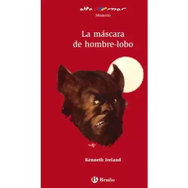 La mascara de hombre-lobo/ The Werewolf Mask - Kenneth Ireland, J. R. Alonso, Ámalia Bermejo, Félix Marcos